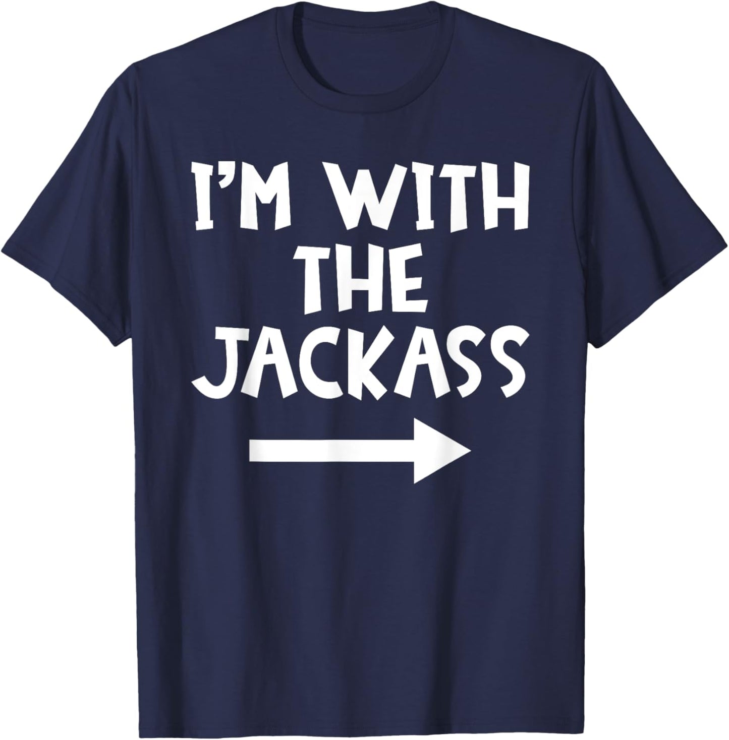 Jackass Matching Costume I'm With The Jackass Funny Matching Couple Halloween - Black, Small, Short Sleeve, -Adult, Casual, Cotton Blend, , Regular Fit, Machine Wash T-Shirt - T-Shirt | Navy