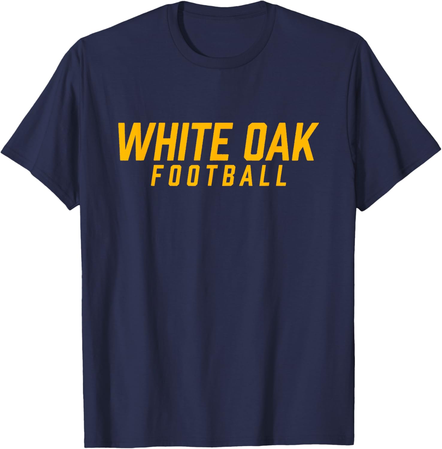 White Oak High School Football Team T-Shirt - T-Shirt | Navy