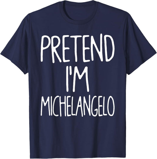 Pretend I'm Michelangelo Matching Lazy Halloween Costume T-Shirt - T-Shirt | Navy