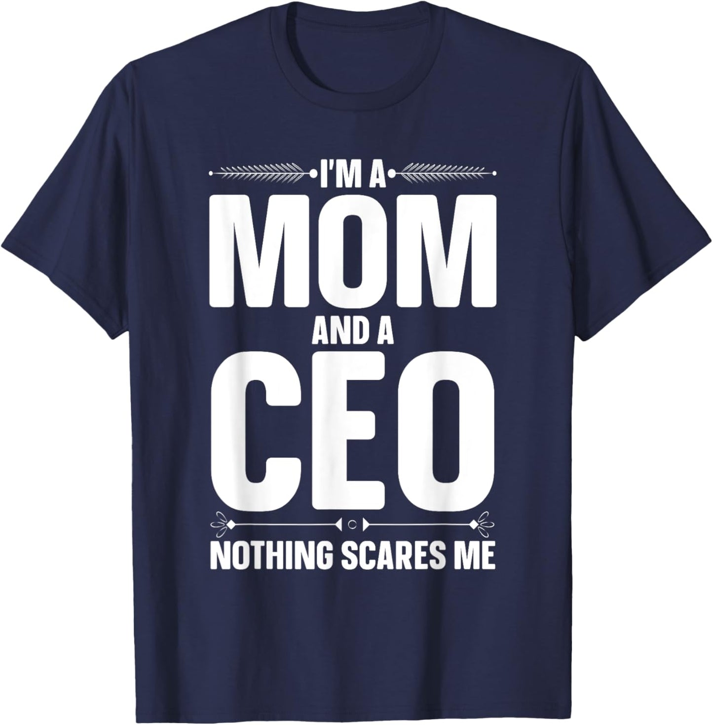 CEO Art For Mom Mother Women Business Owner Entrepreneur CEO T-Shirt - T-Shirt | Navy