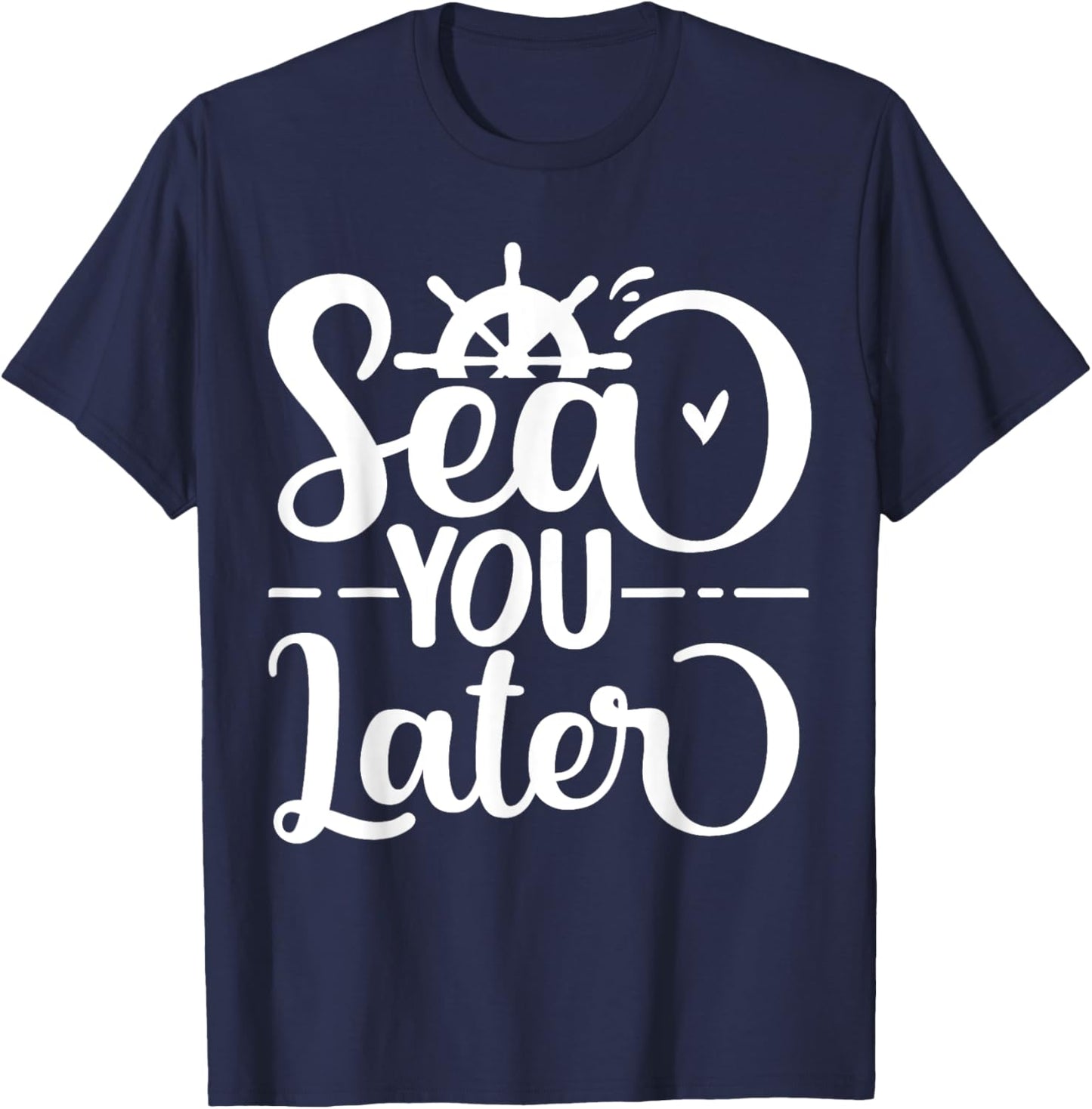 Sea You Later T-Shirt - T-Shirt | Navy