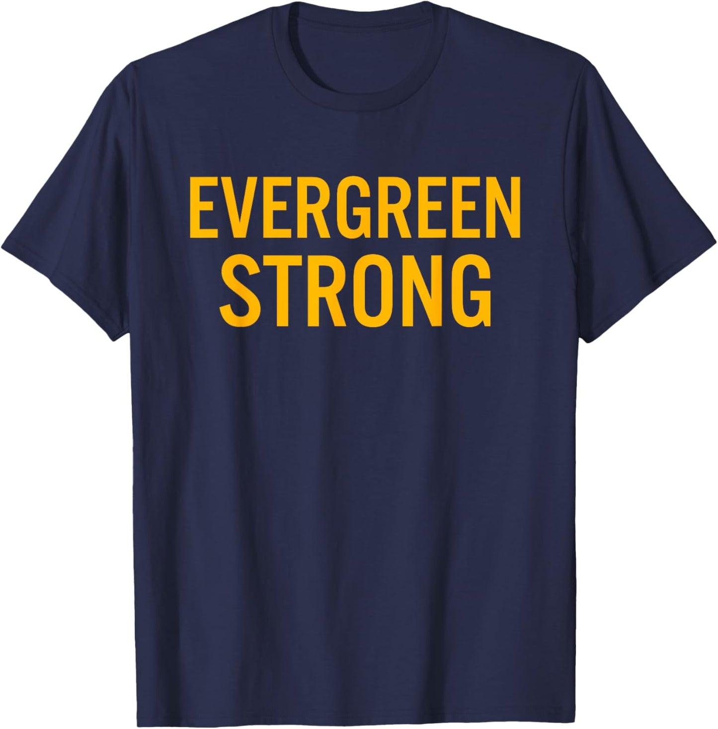 Evergreen High School Strong T-Shirt - T-Shirt | Navy