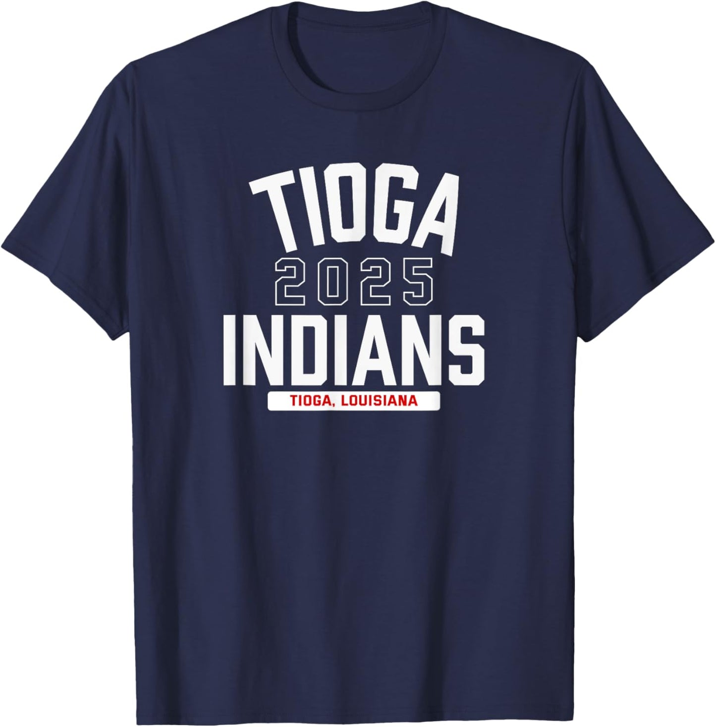 Tioga Indians Tioga, Louisiana 2025 T-Shirt - T-Shirt | Navy