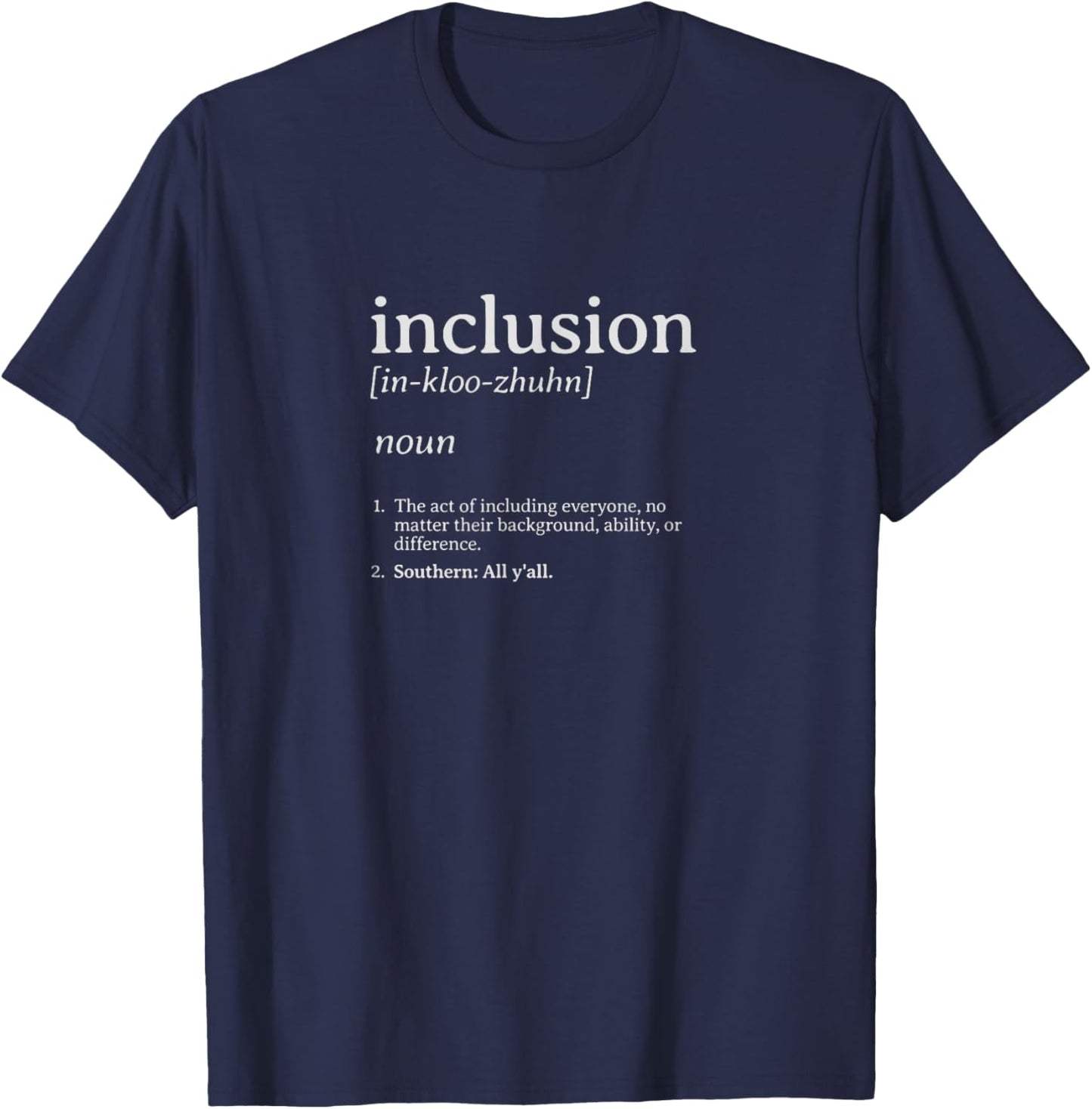 Inclusion Definition - Southern Style T-Shirt - T-Shirt | Navy