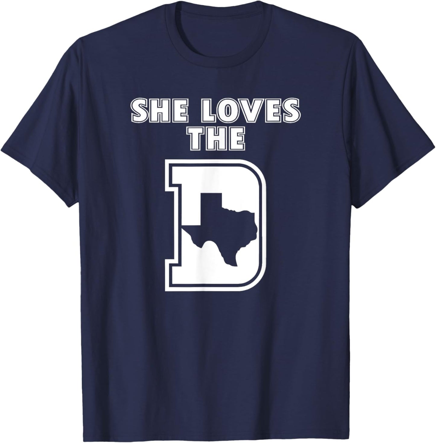 She Loves The D Dallas Lovers Women Girl Loves Dallas T-Shirt - T-Shirt | Navy