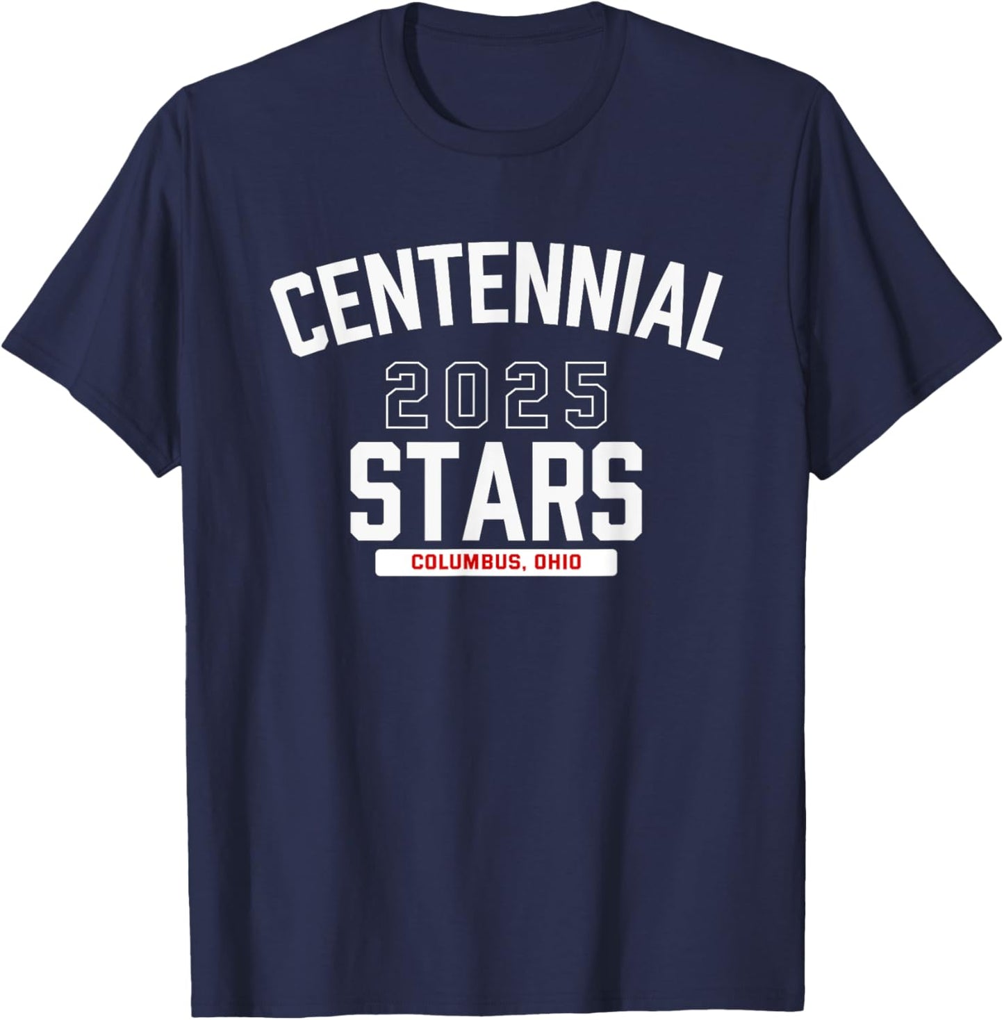 Centennial Stars Columbus, Ohio 2025 T-Shirt - T-Shirt | Navy