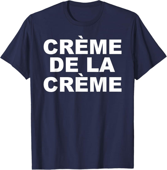 Crème De La Crème T-Shirt - T-Shirt | Navy
