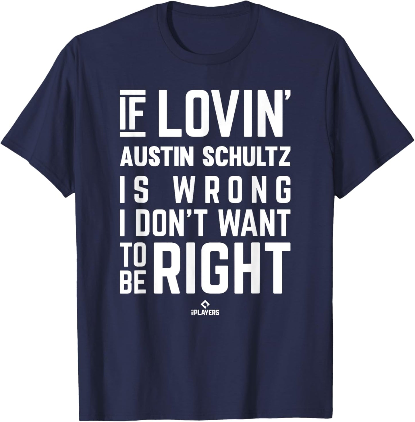 If Loving Austin Schultz Prospect Baseball Fan Gear T-Shirt - T-Shirt | Navy
