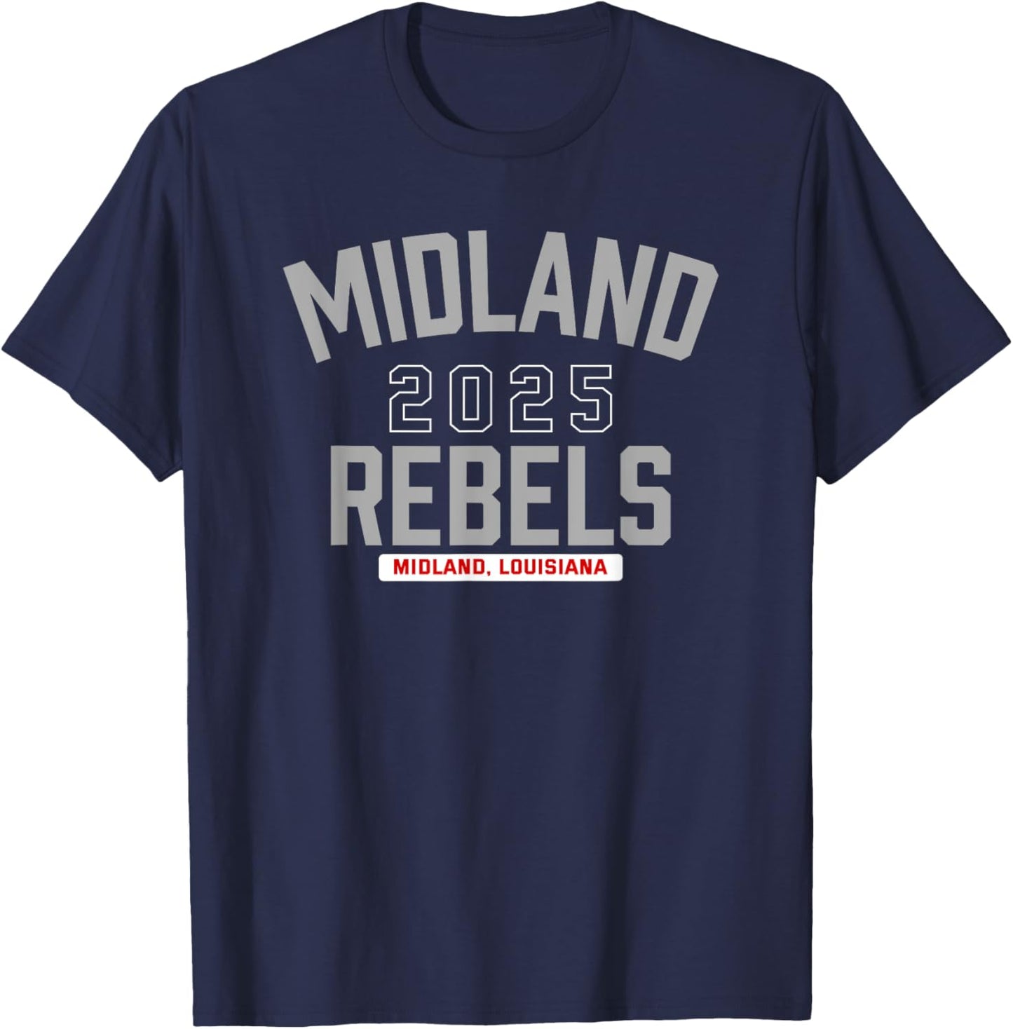 Midland Rebels Midland, Louisiana 2025 T-Shirt - T-Shirt | Navy