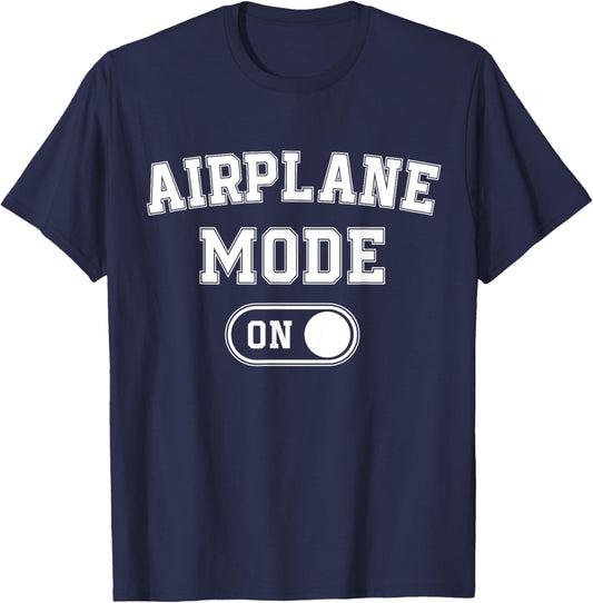Airplane Mode On Funny Pilot Gift Aviation Flight Instructor T-Shirt - T-Shirt | Navy