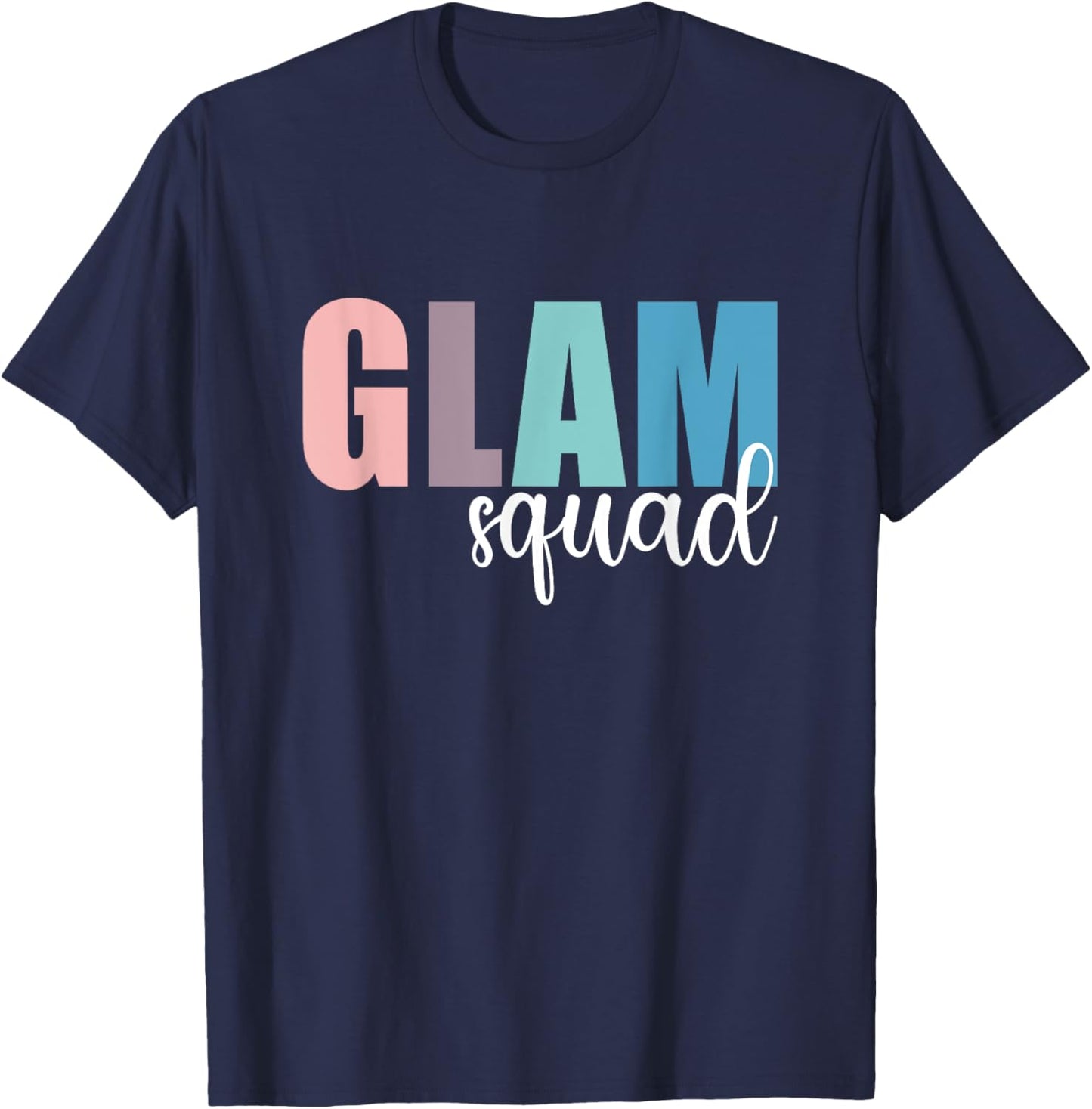Glam Squad Beautician Makeup Artist Esthetician T-Shirt - T-Shirt | Navy