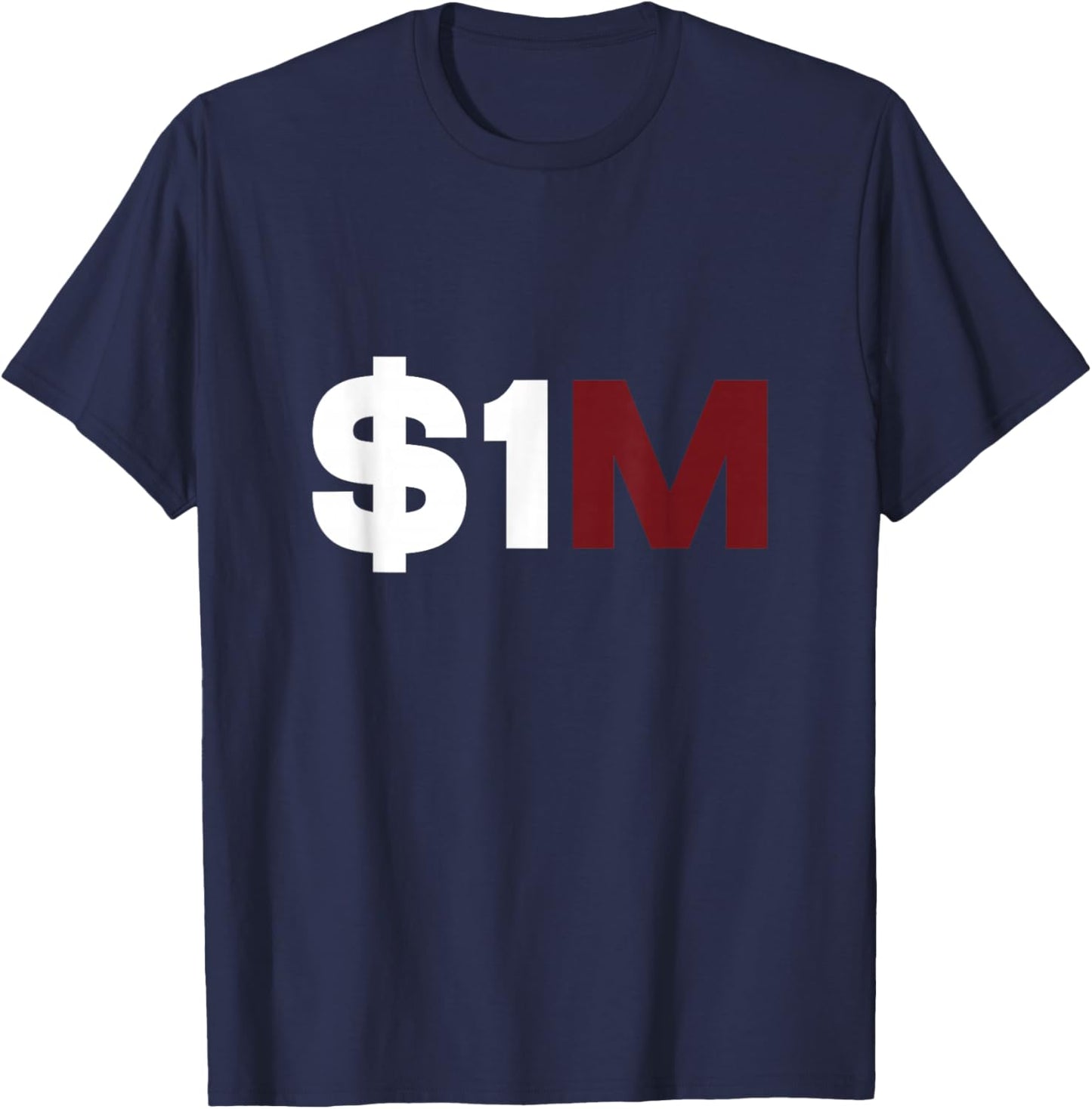 Trendy 1 Million Dollar | 1 Million Club Millionaire | $1M T-Shirt - T-Shirt | Navy