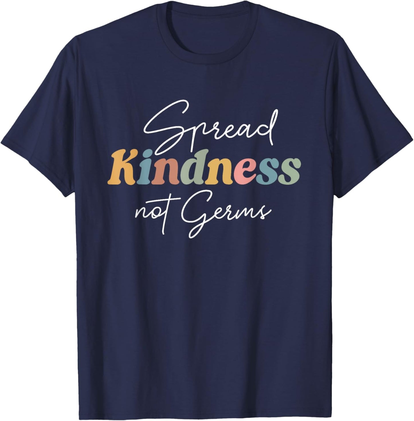 Groovy vintage Spread Kindness Not Germs T-Shirt - T-Shirt | Navy