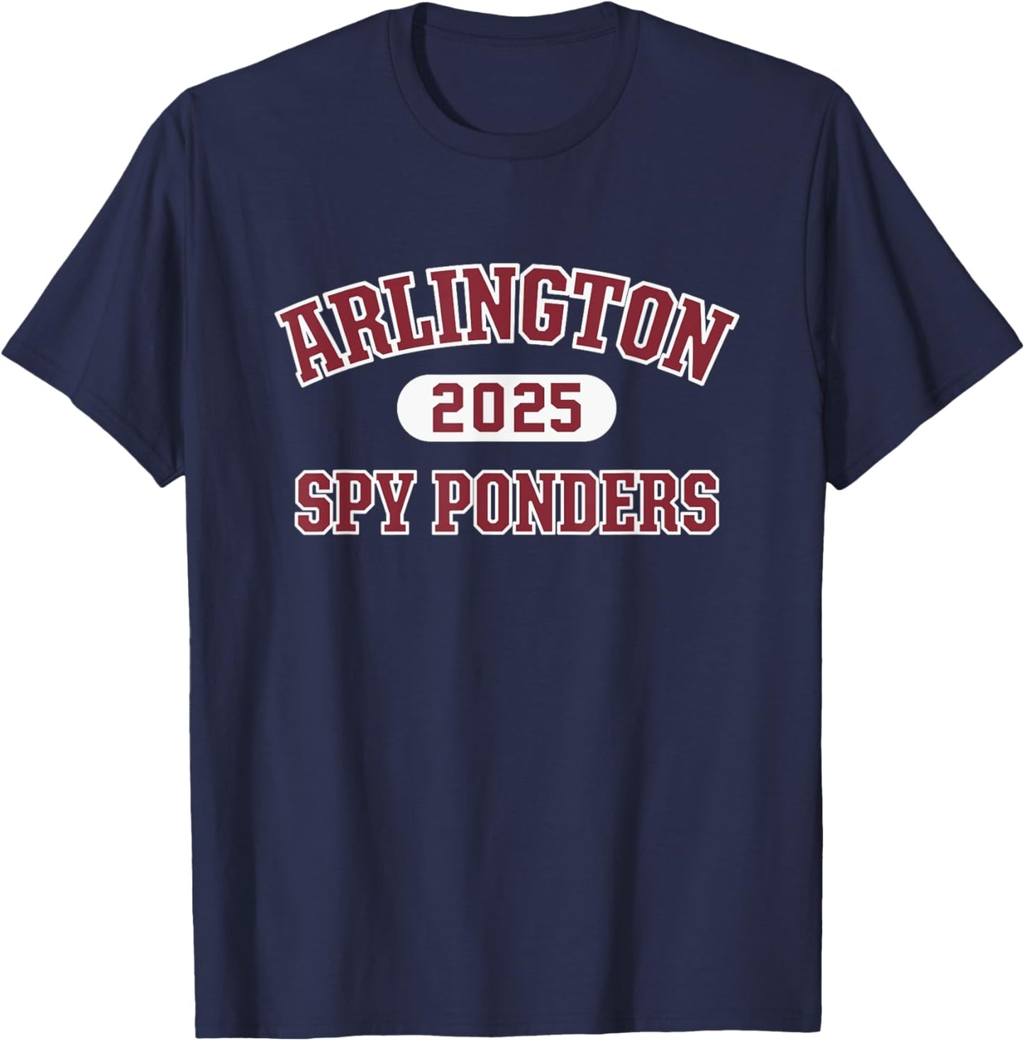 Arlington Spy Ponders High School Arch 2025 T-Shirt - T-Shirt | Navy