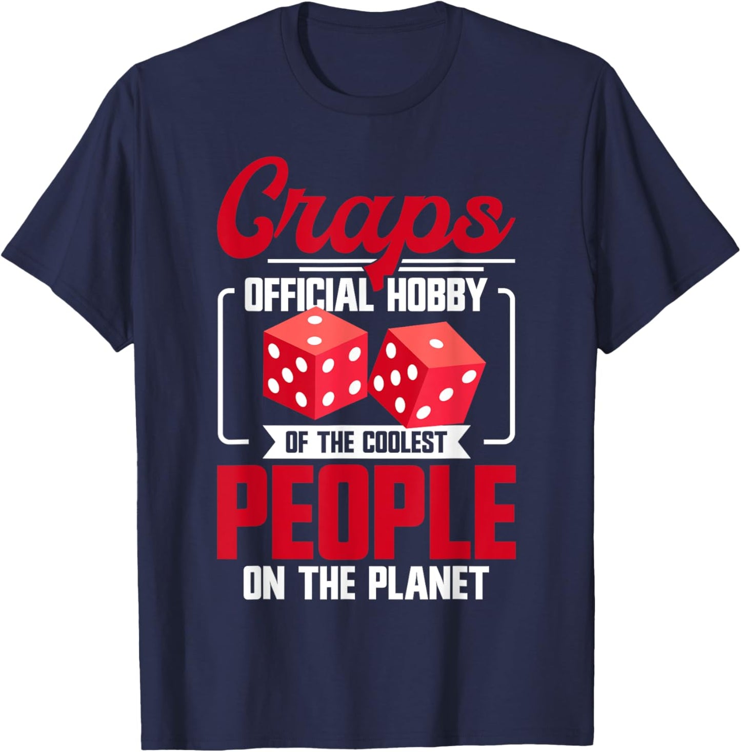 Craps Player Strategy Casino Lover Gambler Craps T-Shirt - T-Shirt | Navy