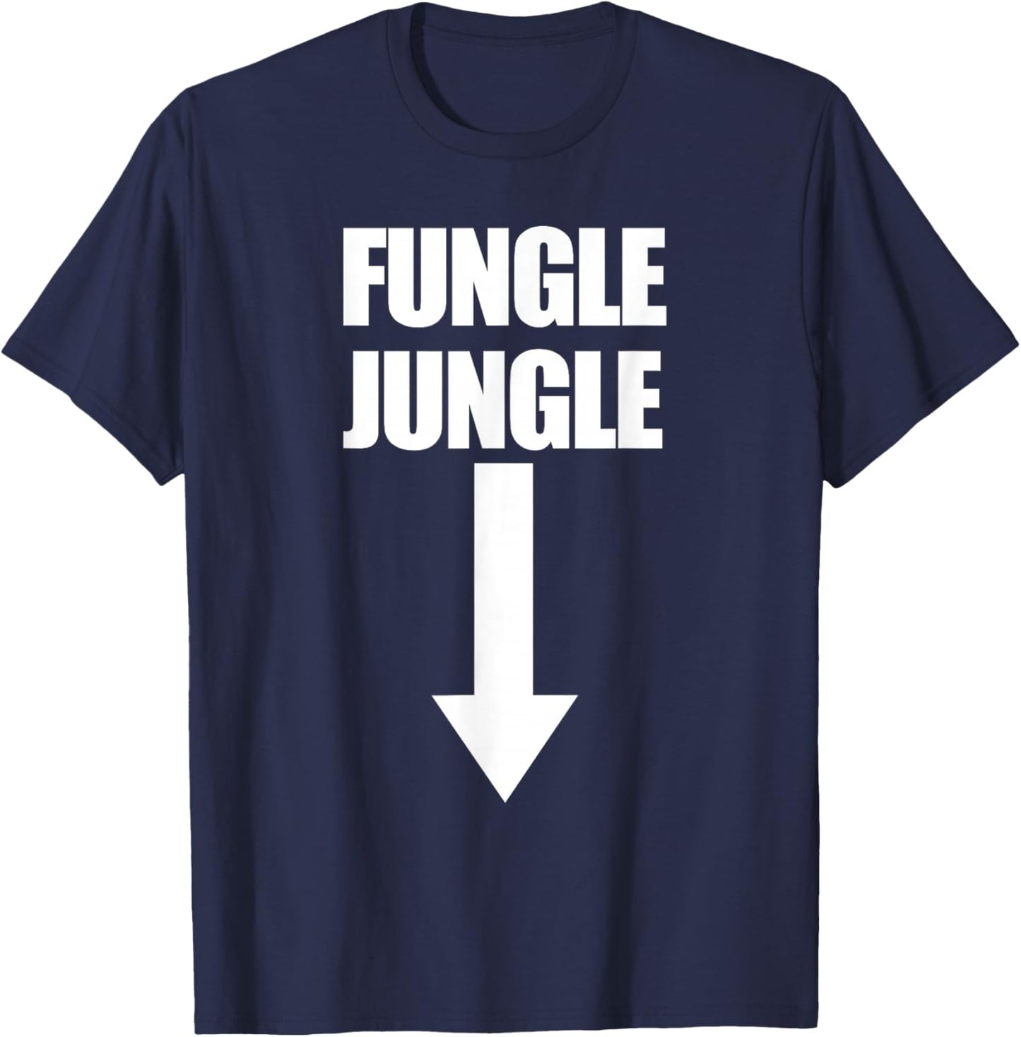 Fungle Jungle Arrow Down Raunchy Women's Embarrassing T-Shirt - T-Shirt | Navy