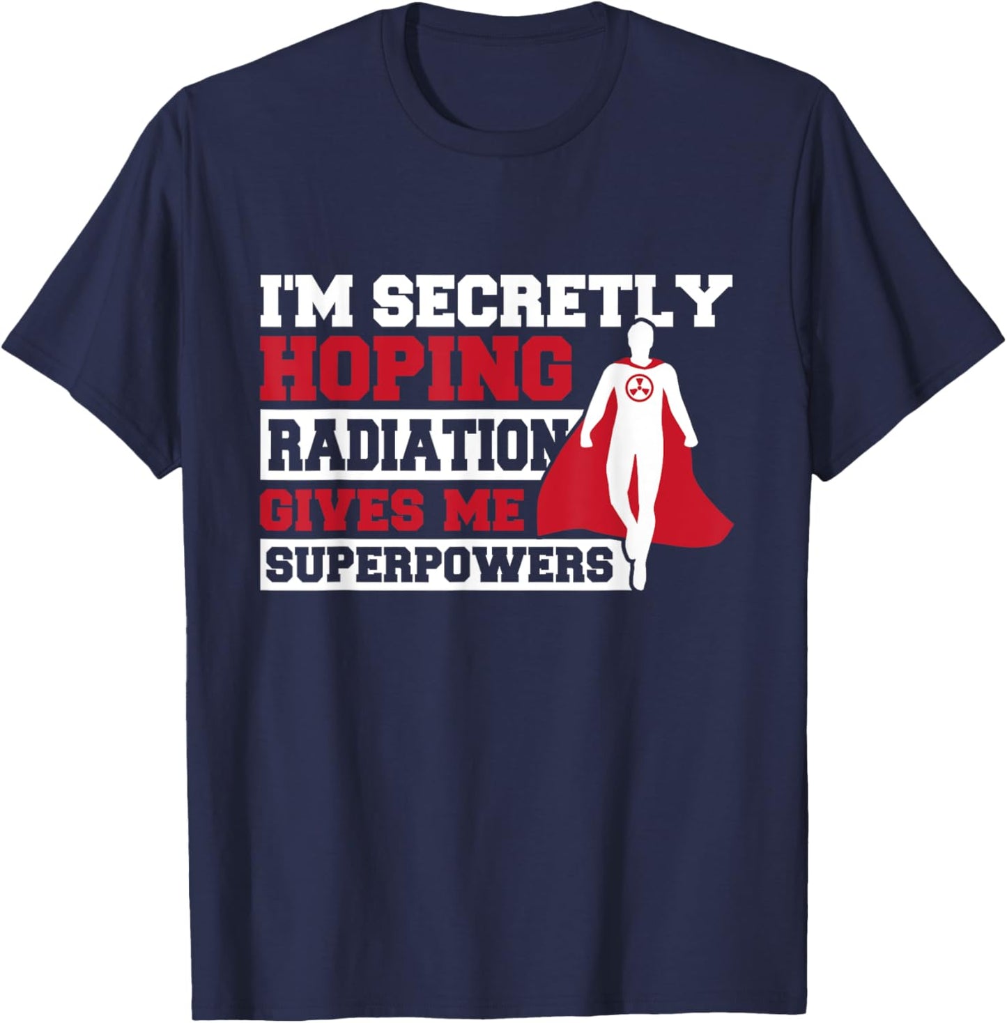 Radiation Cancer Chemo Radiology Radiation Therapy T-Shirt - T-Shirt | Navy