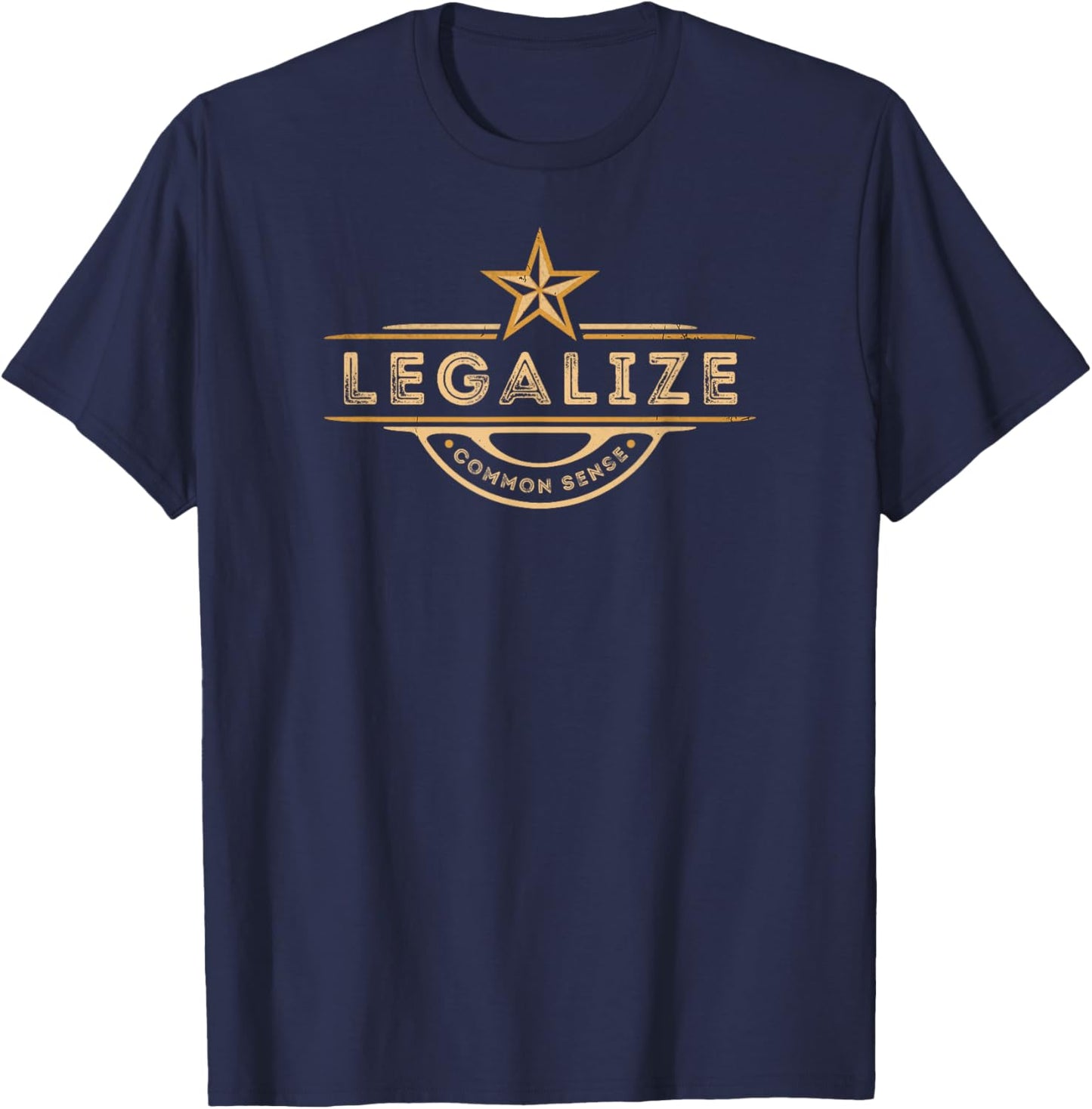 Legalize Common Sense Funny Sarcasm Slogan Gifts Vintage T-Shirt - T-Shirt | Navy