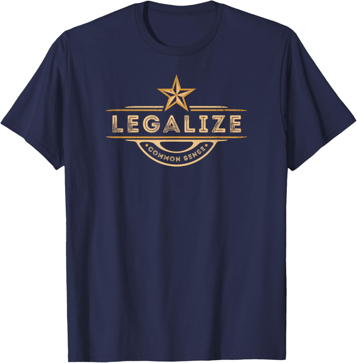 Legalize Common Sense Funny Sarcasm Slogan Gifts Vintage T-Shirt - T-Shirt | Navy