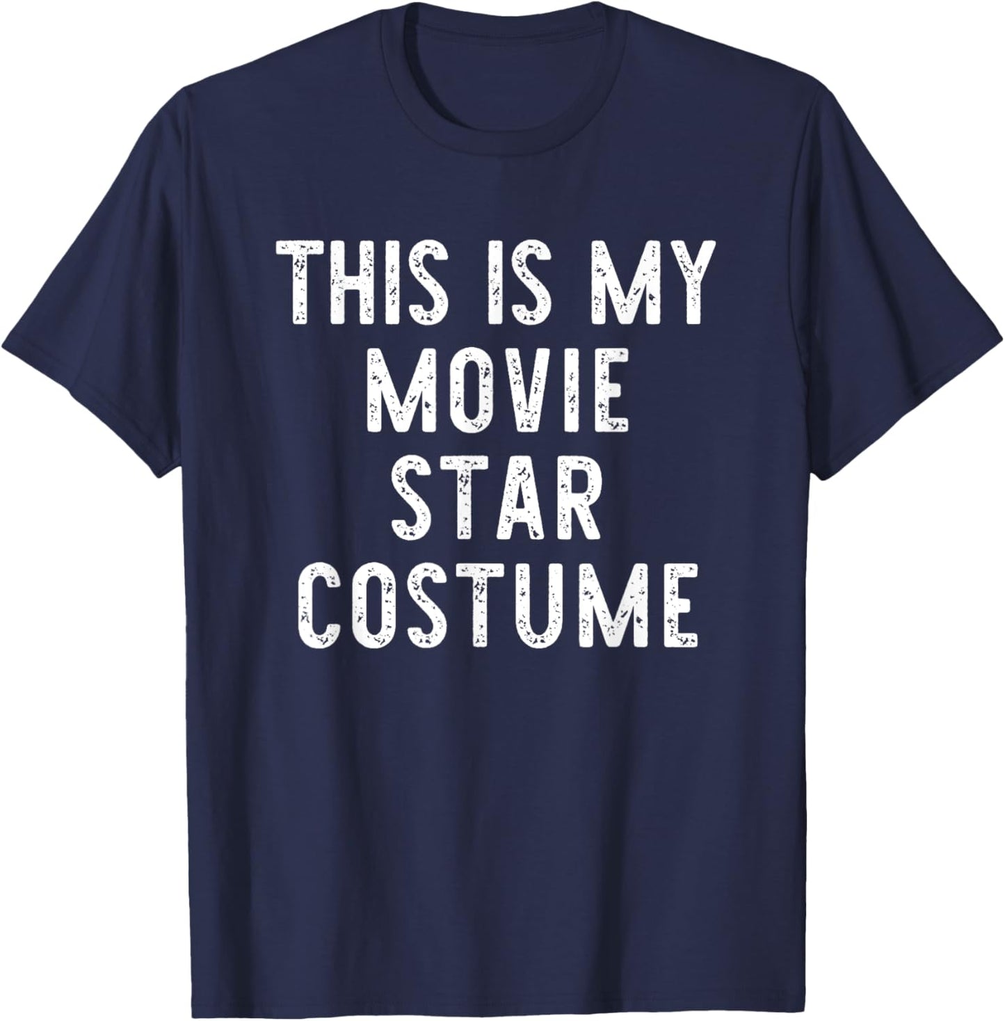 This Is My Movie Star Halloween Costume Lazy Easy T-Shirt - T-Shirt | Navy