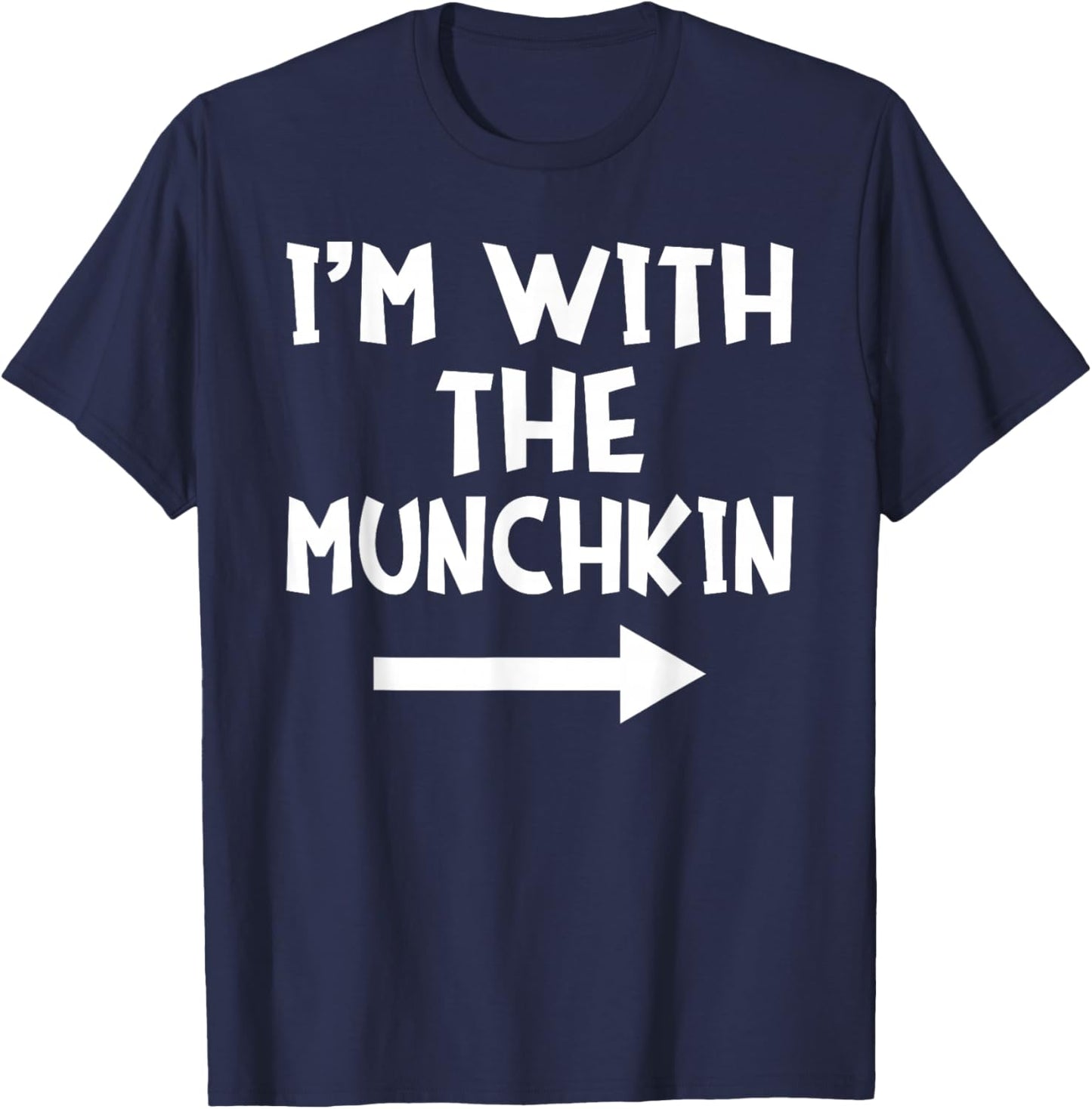 I'm With The Munchkin Funny Matching Easy Halloween Costume T-Shirt - T-Shirt | Navy