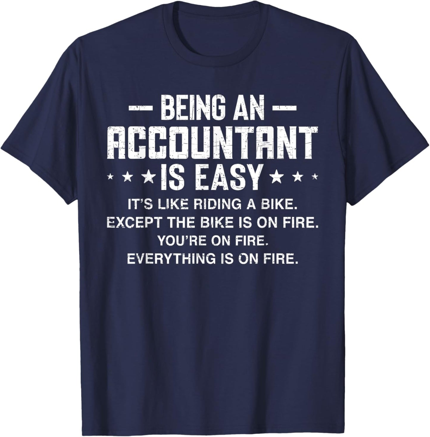 Being An Accountant Is Easy Funny Accounting CPA Humor T-Shirt - T-Shirt | Navy