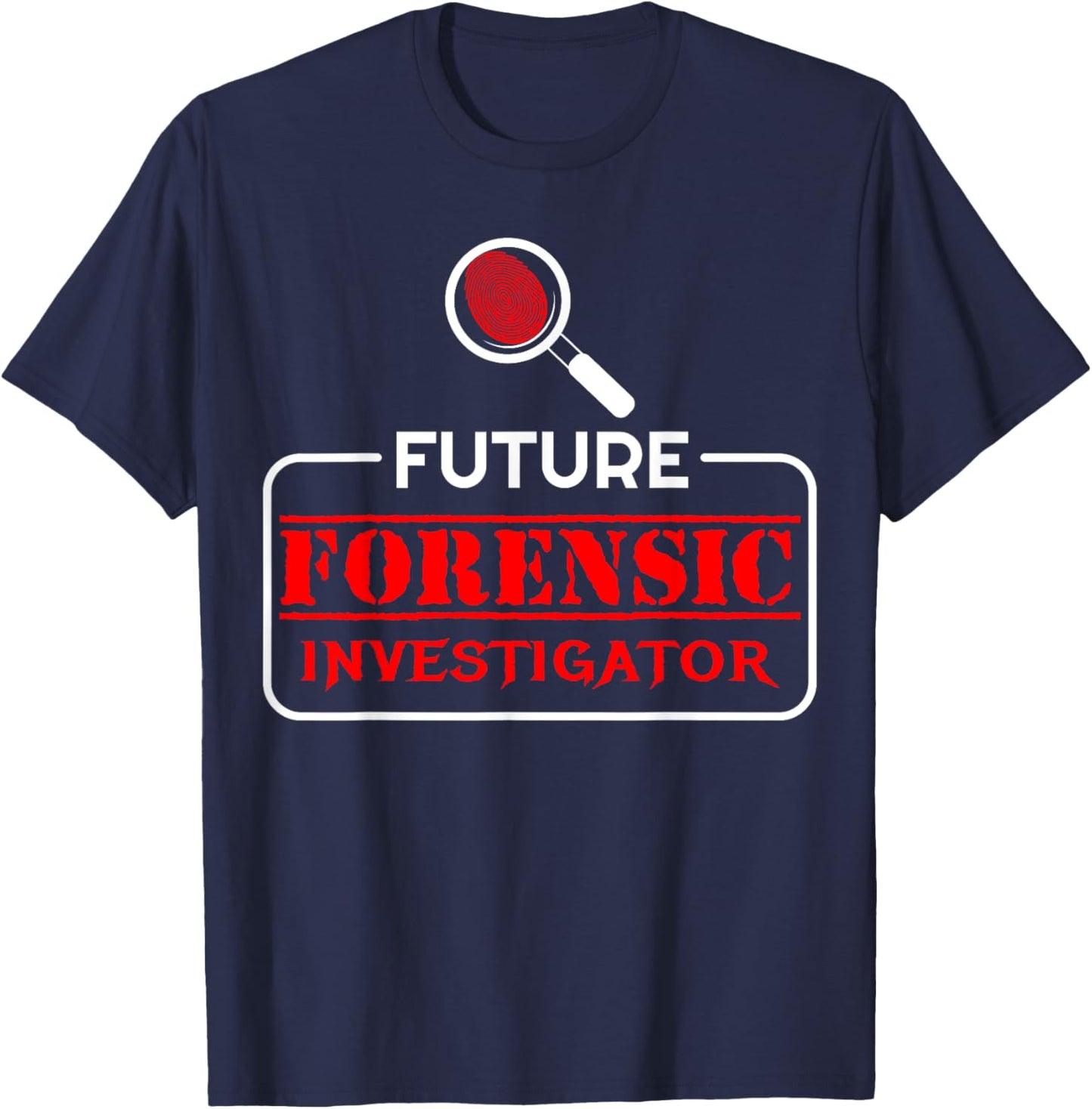 Cool Future Forensic Investigator Expert Scientist Examiner T-Shirt - T-Shirt | Navy