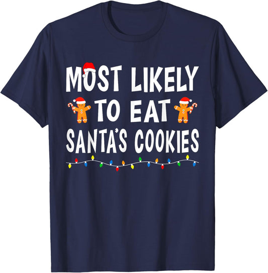 Most Likely To Eat Santa's Cookies Funny Family Christmas T-Shirt - T-Shirt | Navy