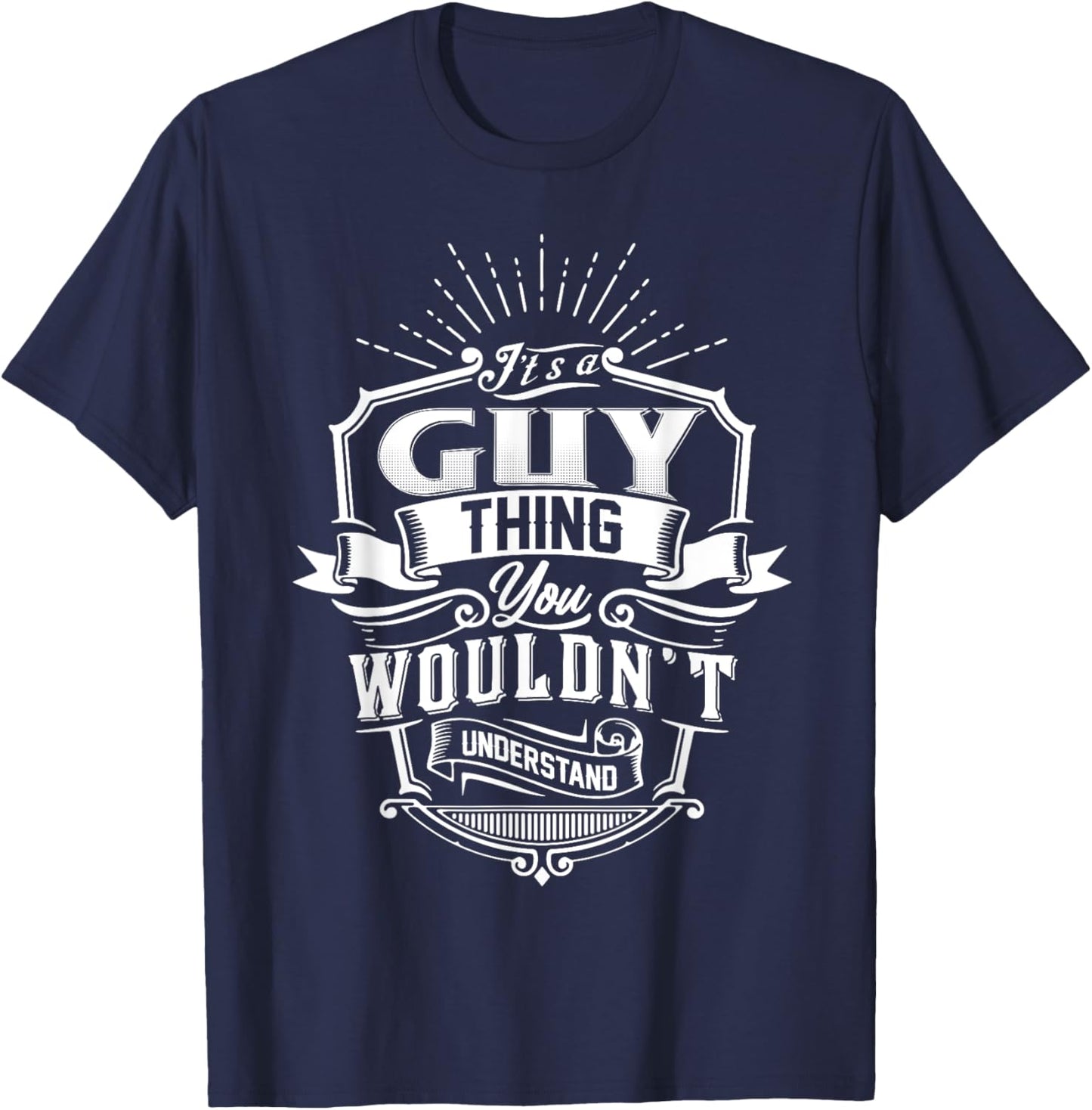 It's A GUY Thing You Wouldn't Understand Name Vintage T-Shirt - T-Shirt | Navy