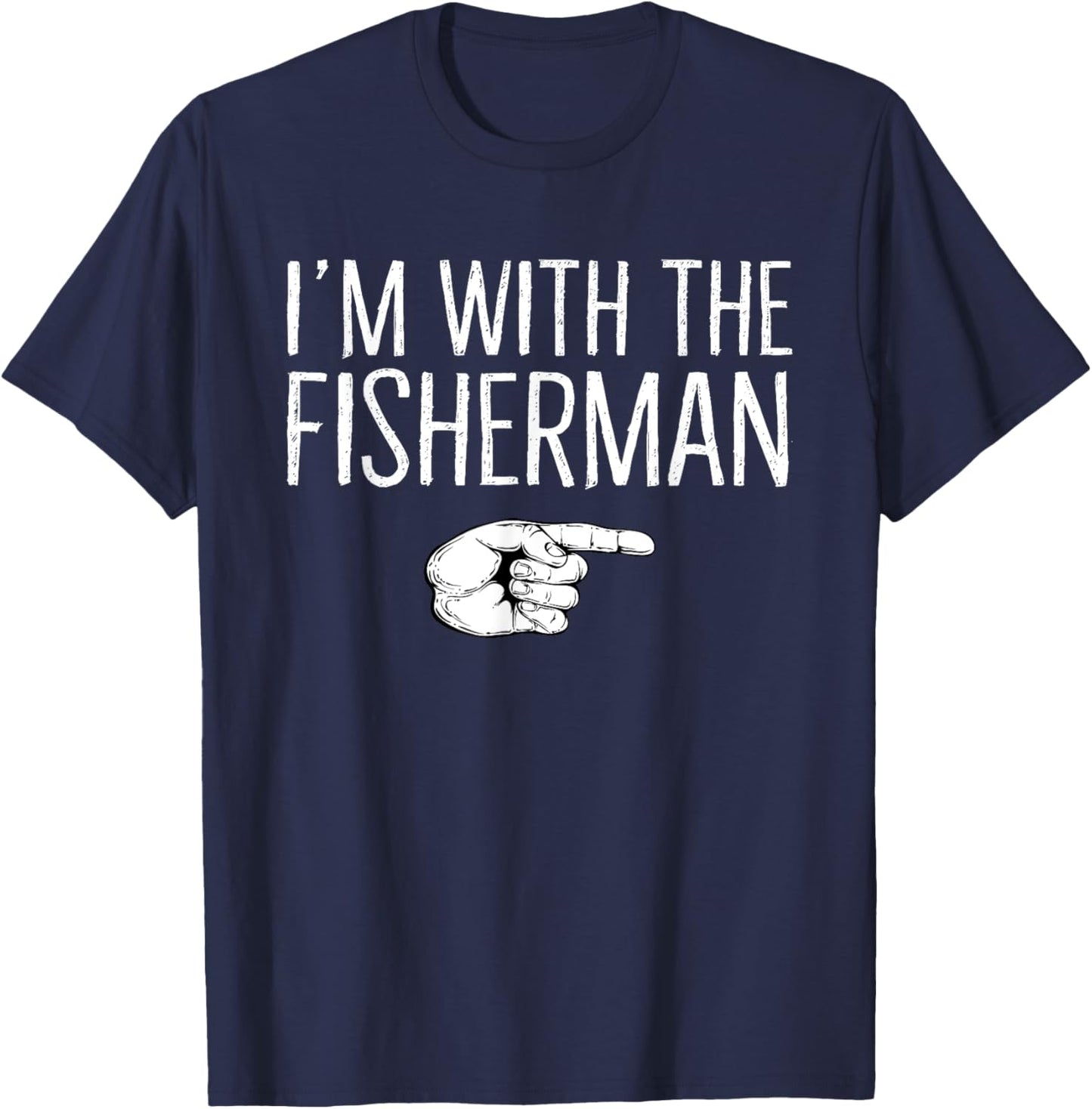 I'm With The Fisherman Matching Costume Lazy Halloween Party T-Shirt - T-Shirt | Navy