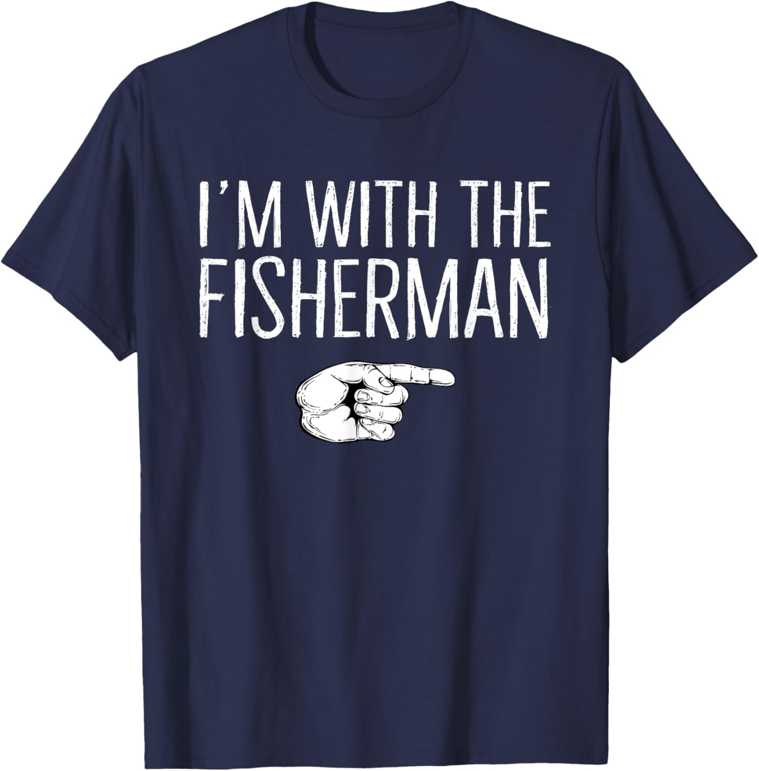 I'm With The Fisherman Matching Costume Lazy Halloween Party T-Shirt - T-Shirt | Navy