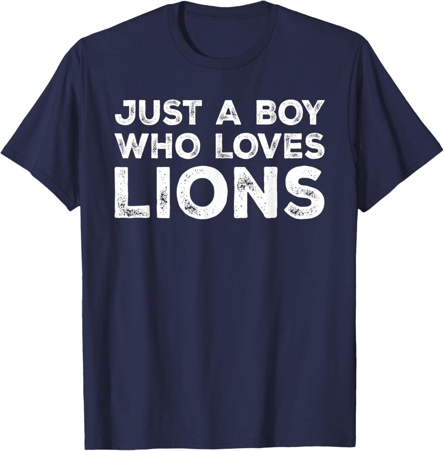Just A Boy Who Loves Lions, Cute Lion Lovers T-Shirt - T-Shirt | Navy