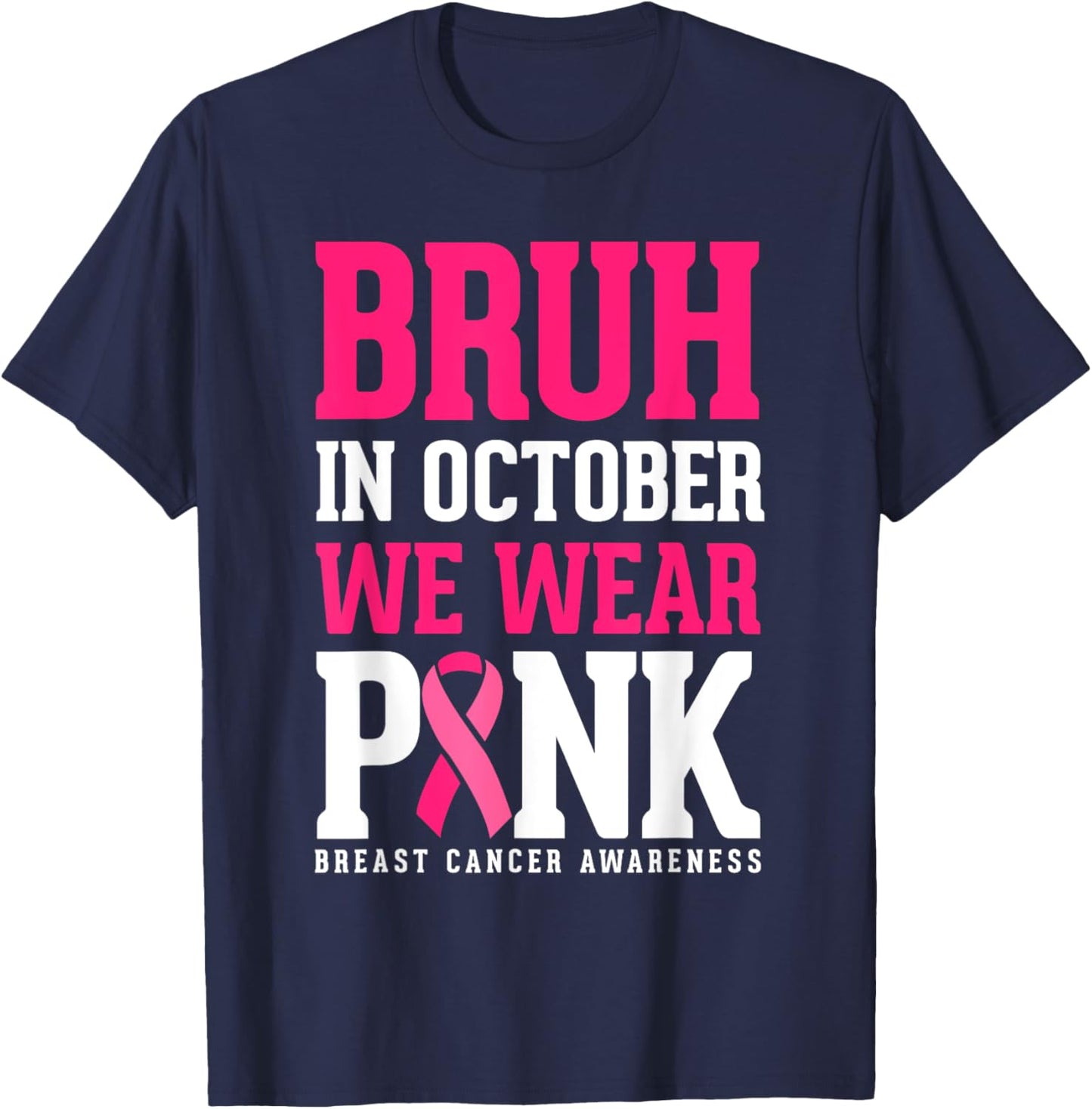 Bruh Kids Boys In October Wear Pink Ribbon Breast Cancer T-Shirt - T-Shirt | Navy