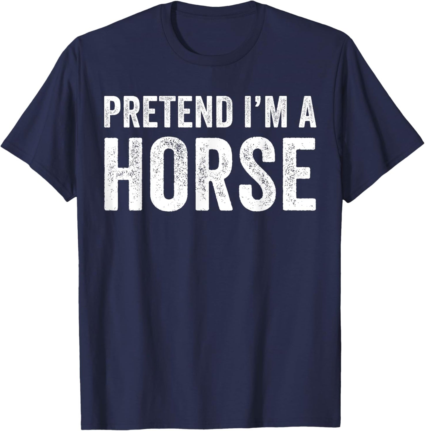 Pretend I'm A Horse Costume Halloween Simple Funny T-Shirt - T-Shirt | Navy