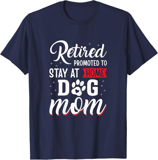 Funny Dog Mom Retirement for Dog Lover T-Shirt - T-Shirt | Navy