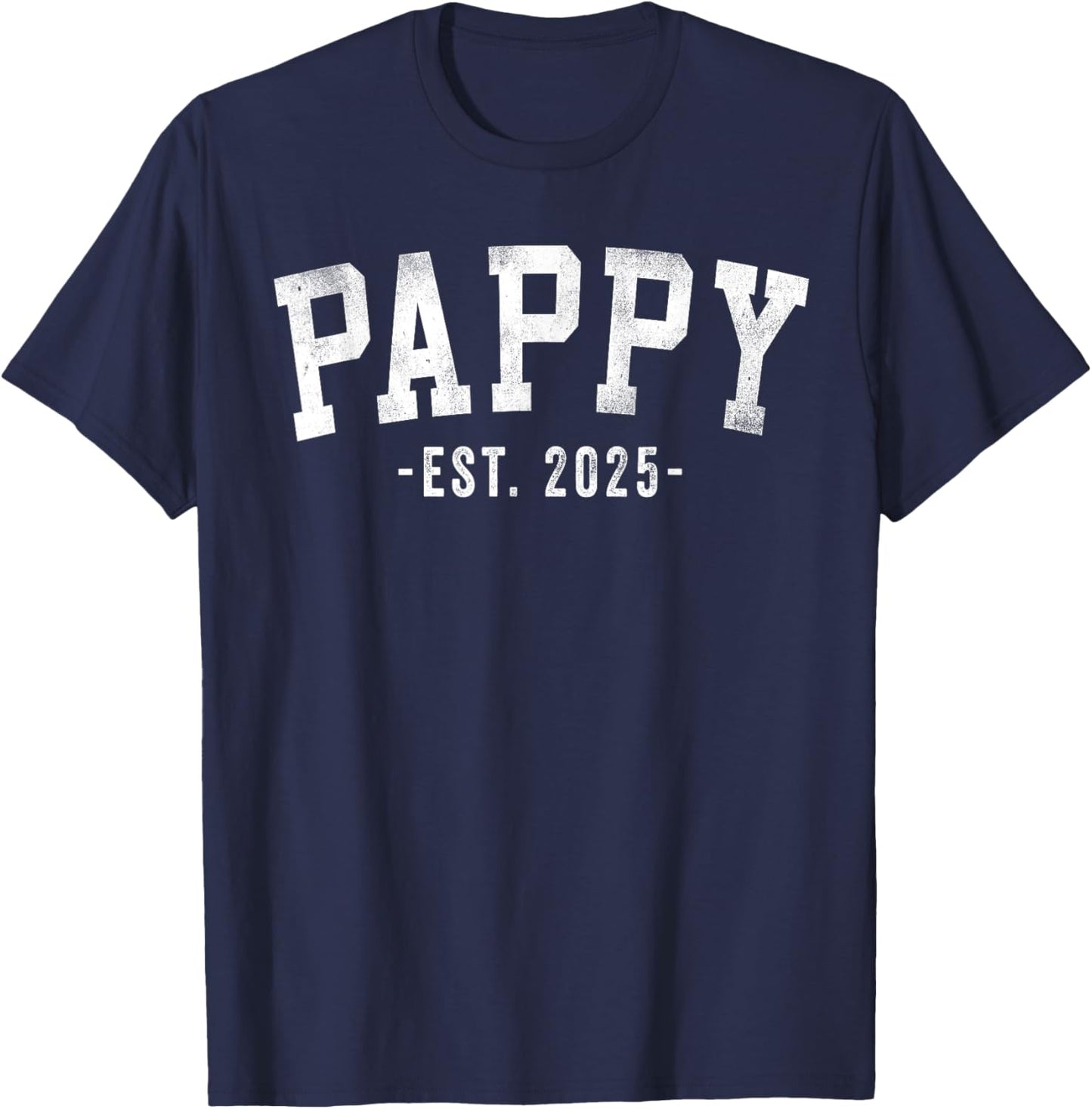 Pappy 2025 Pappy To Be New Pappy Gifts Classic Bold Font T-Shirt - T-Shirt | Navy