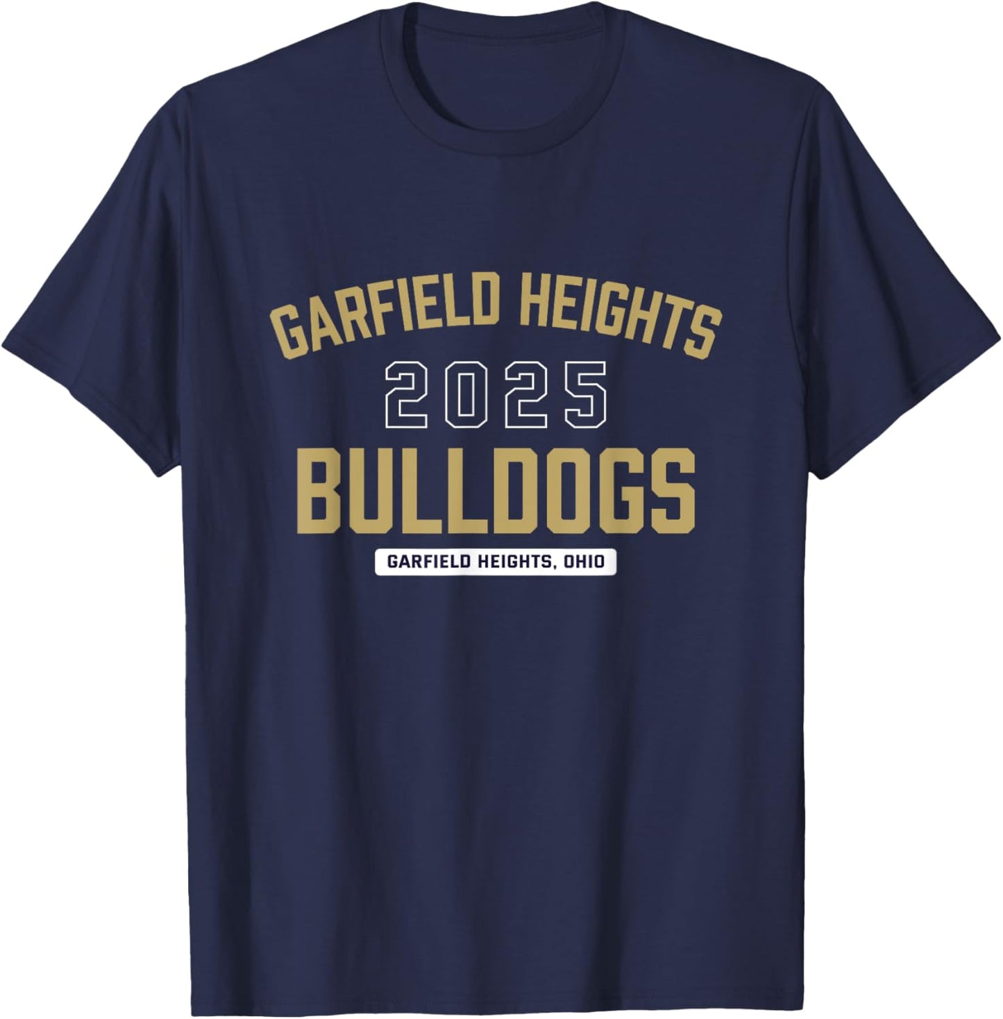 Garfield Heights Bulldogs Garfield Heights, Ohio 2025 T-Shirt - T-Shirt | Navy