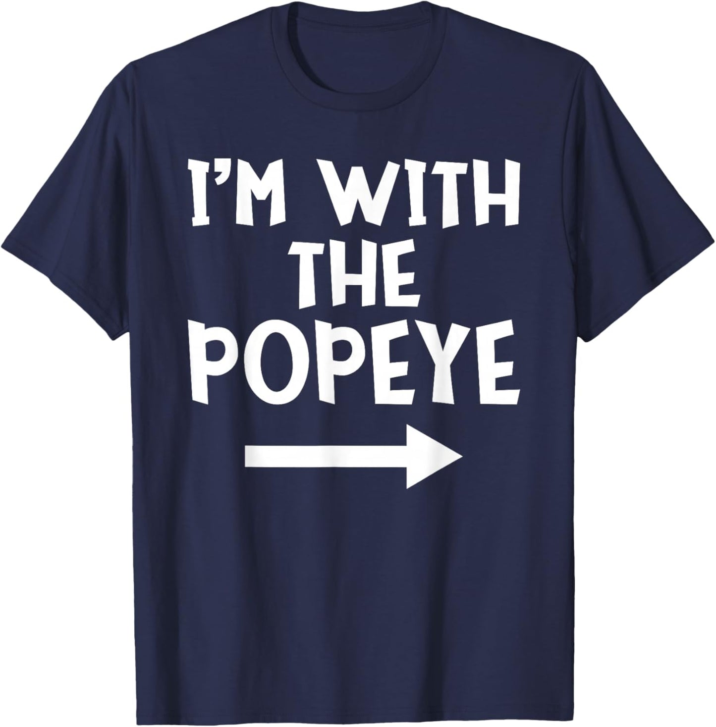 I'm With The Popeye Funny Matching Easy Halloween Costume T-Shirt - T-Shirt | Navy