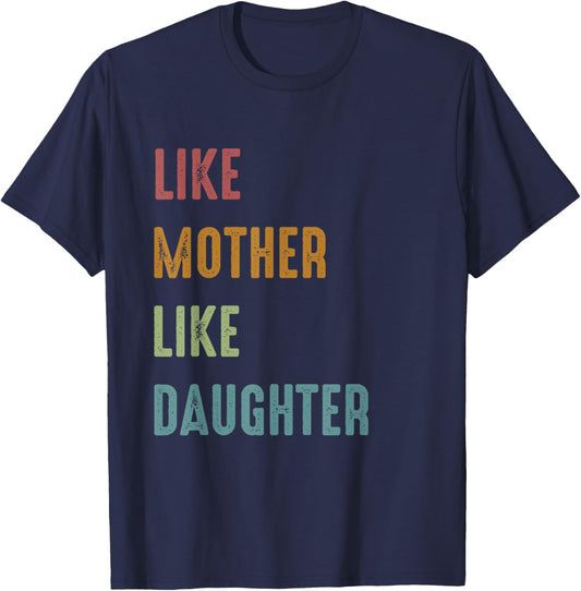 Like Mother Like Daughter Family T-Shirt - T-Shirt | Navy
