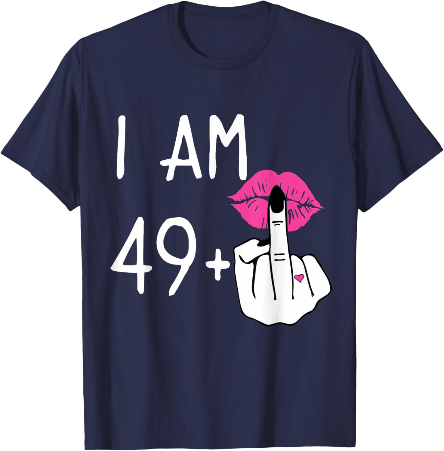 Funny 50Th Birthday,I Am 49+1 Finger Birthday,I'm 49 Plus 1 T-Shirt - T-Shirt | Navy