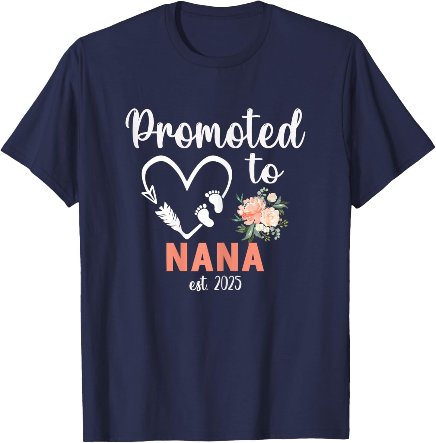 Promoted to Nana Est 2025 Women Floral First Time Grandma T-Shirt - T-Shirt | Navy