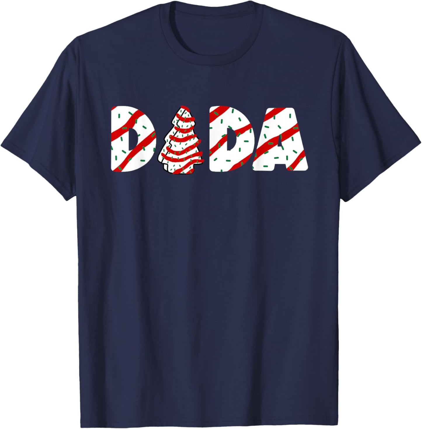 Christmas Tree Cake Matching Family Party Pajama Dada T-Shirt - T-Shirt | Navy