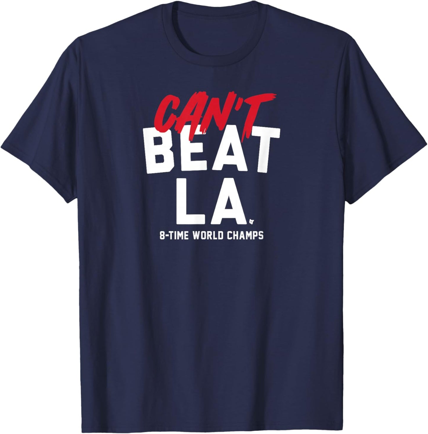Can't Beat LA - Los Angeles Baseball World Champions T-Shirt - T-Shirt | Navy
