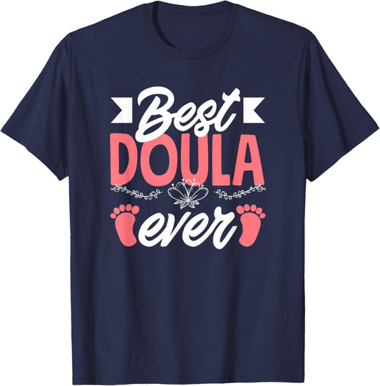 Best Doula Ever Doula T-Shirt - T-Shirt | Navy