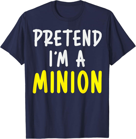 Pretend I'm A Minion Costume Party Funny Halloween Minion T-Shirt - T-Shirt | Navy