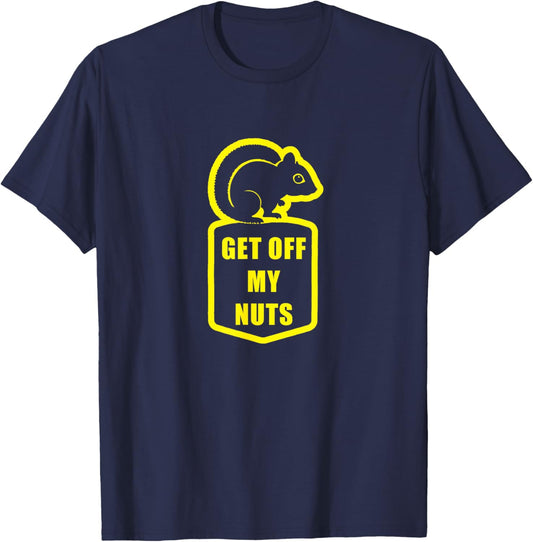 Get off my Nuts Squirrel Rights T-Shirt - T-Shirt | Navy