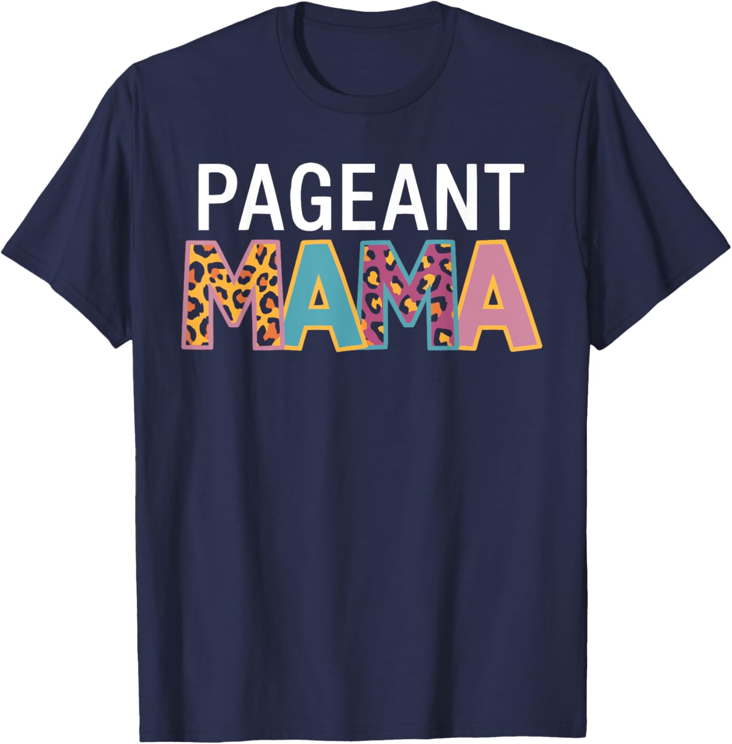 Pageant Mom Pageantry Pageant Contest Beauty Queen T-Shirt - T-Shirt | Navy
