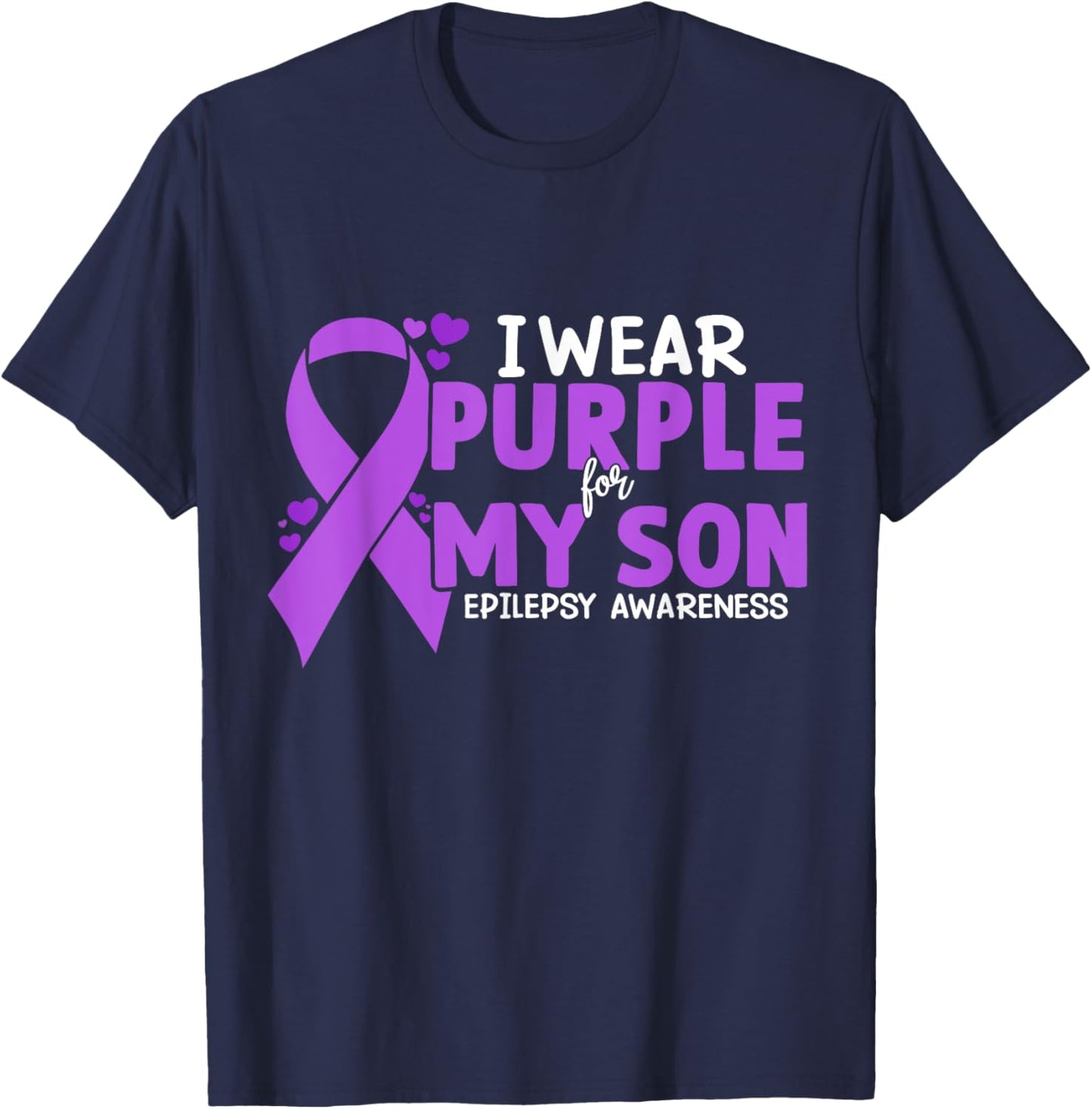 I Wear Purple For My Son Epilepsy Awareness Mom Dad T-Shirt - T-Shirt | Navy