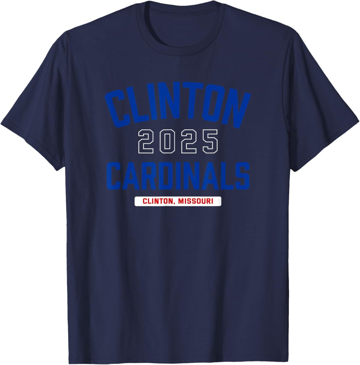 Clinton Cardinals Clinton, Missouri 2025 T-Shirt - T-Shirt | Navy