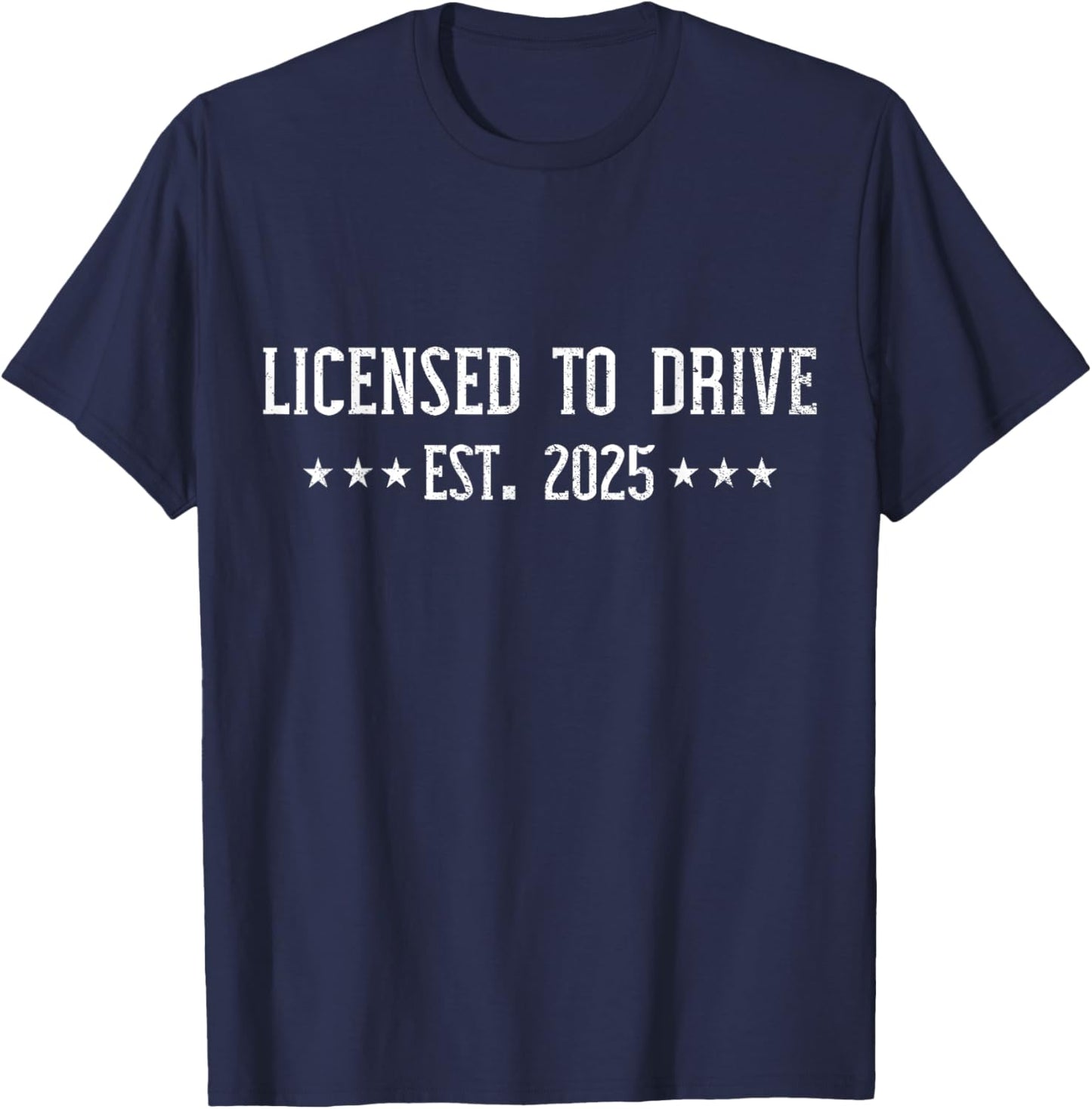 Licensed to drive 2025 for teens with driver license T-Shirt - T-Shirt | Navy